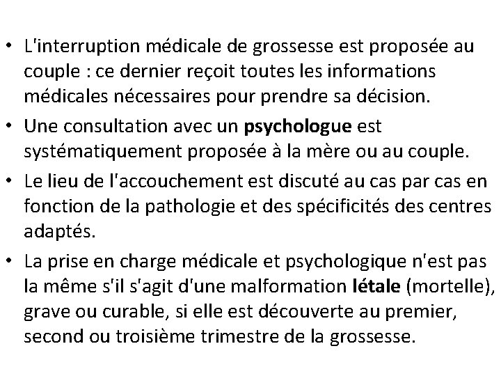  • L'interruption médicale de grossesse est proposée au couple : ce dernier reçoit