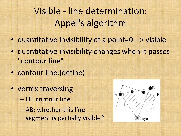 Visible - line determination: Appel's algorithm • quantitative invisibility of a point=0 --> visible