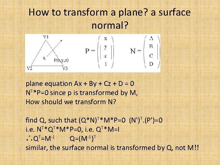 How to transform a plane? a surface normal? plane equation Ax + By +