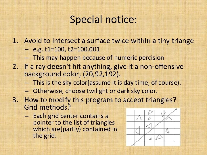 Special notice: 1. Avoid to intersect a surface twice within a tiny triange –