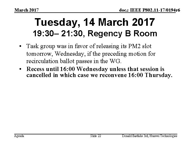 March 2017 doc. : IEEE P 802. 11 -17/0194 r 6 Tuesday, 14 March March 2017 doc. : IEEE P 802. 11 -17/0194 r 6 Tuesday, 14 March