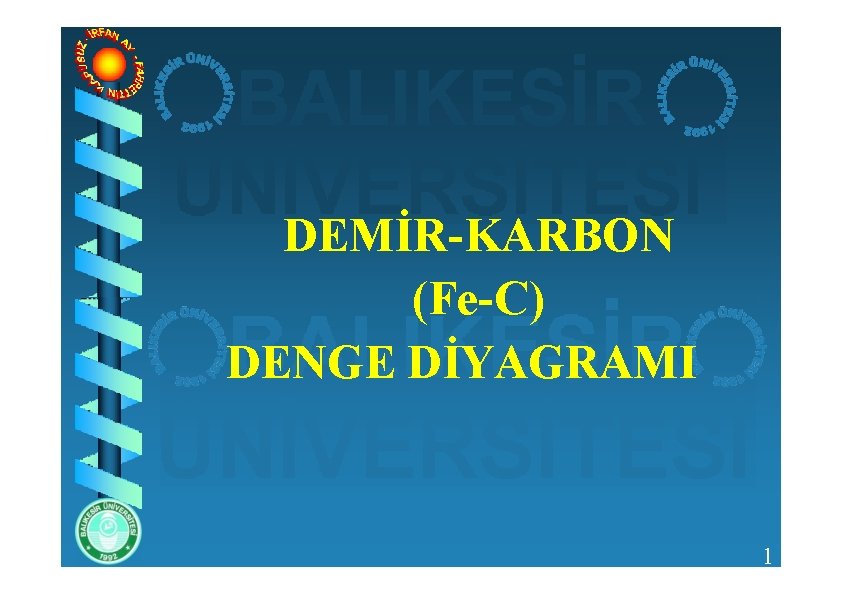 DEMİR-KARBON (Fe-C) DENGE DİYAGRAMI 1 