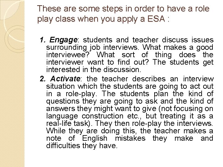 These are some steps in order to have a role play class when you