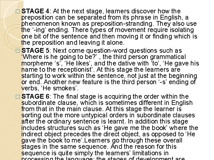 4: At the next stage, learners discover how the preposition can be separated from