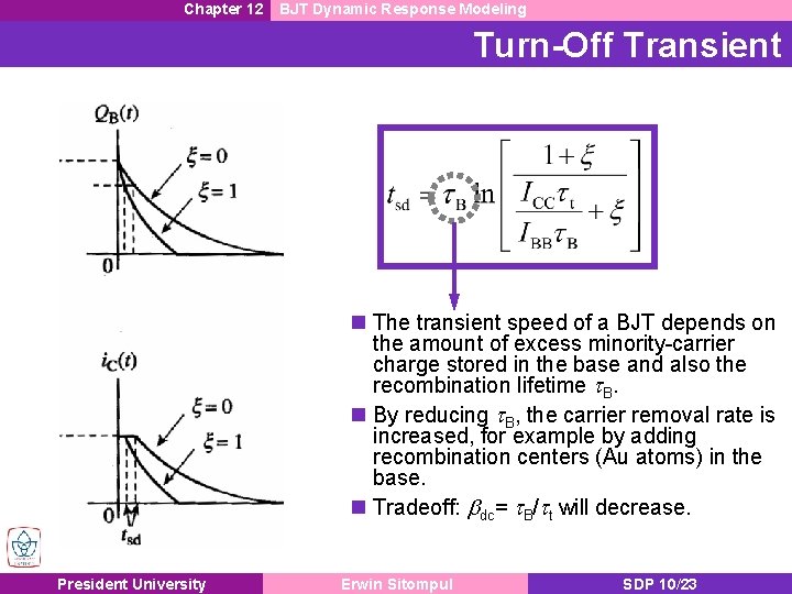 Chapter 12 BJT Dynamic Response Modeling Turn-Off Transient n The transient speed of a