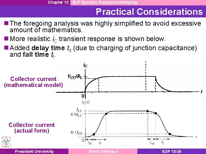 Chapter 12 BJT Dynamic Response Modeling Practical Considerations n The foregoing analysis was highly