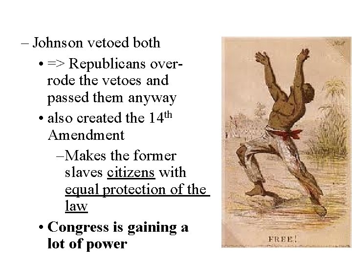 – Johnson vetoed both • => Republicans overrode the vetoes and passed them anyway