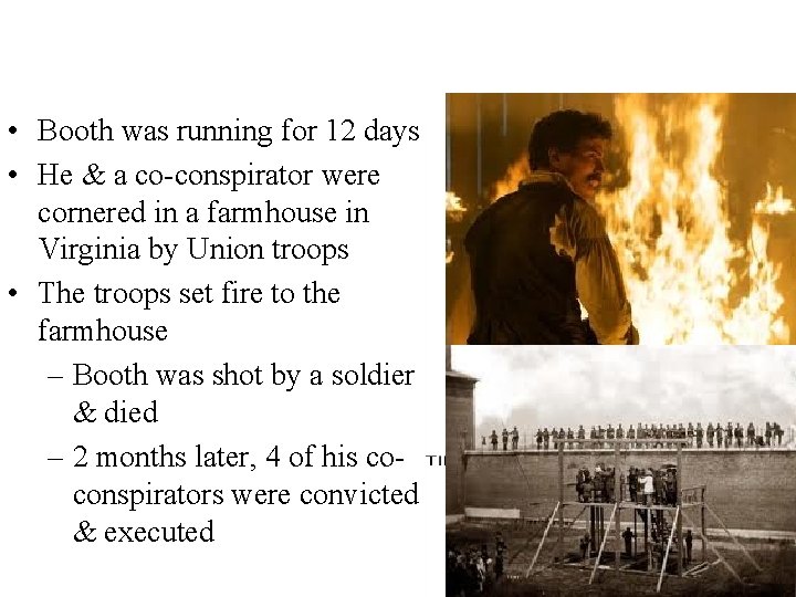  • Booth was running for 12 days • He & a co-conspirator were