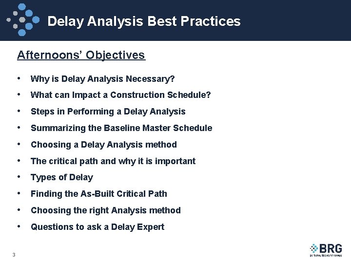 Delay Analysis Best Practices Afternoons’ Objectives • Why is Delay Analysis Necessary? • What