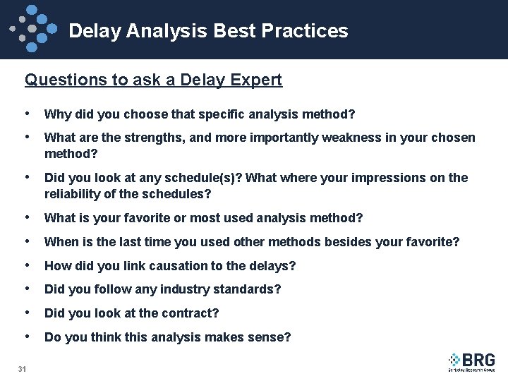 Delay Analysis Best Practices Questions to ask a Delay Expert • Why did you