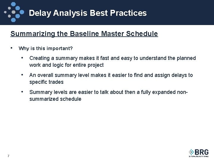 Delay Analysis Best Practices Summarizing the Baseline Master Schedule • Why is this important?