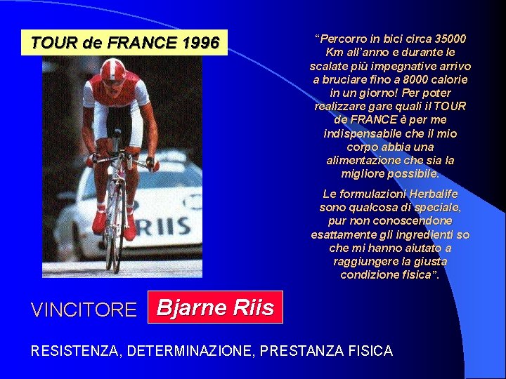 TOUR de FRANCE 1996 “Percorro in bici circa 35000 Km all’anno e durante le