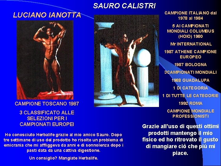 SAURO CALISTRI LUCIANOTTA CAMPIONE ITALIANO dal 1978 al 1984 5 AI CAMPIONATI MONDIALI COLUMBUS