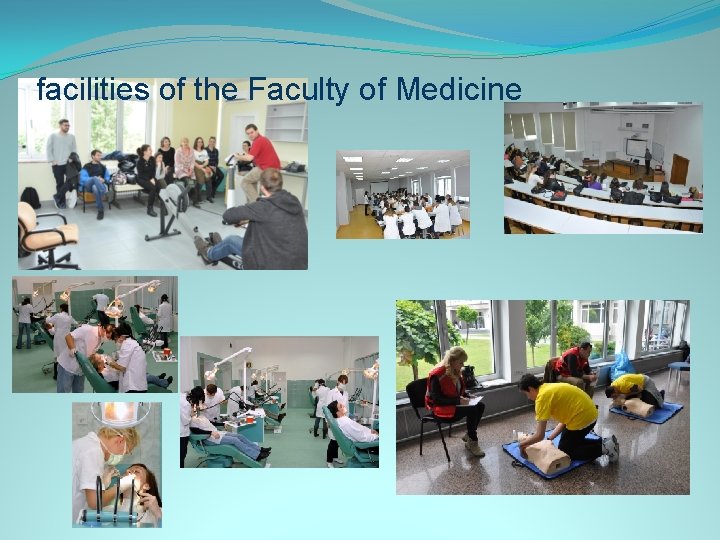 facilities of the Faculty of Medicine facilities of the Faculty of Medicine