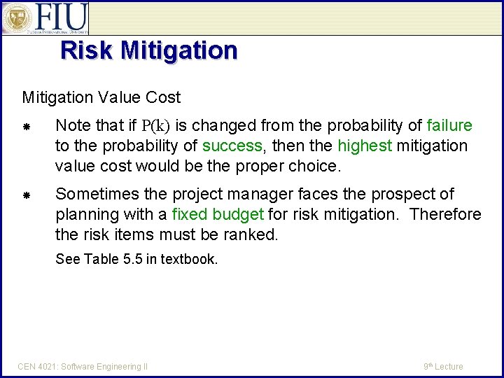 Risk Mitigation Value Cost Note that if P(k) is changed from the probability of