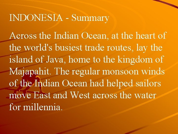 INDONESIA - Summary Across the Indian Ocean, at the heart of the world's busiest