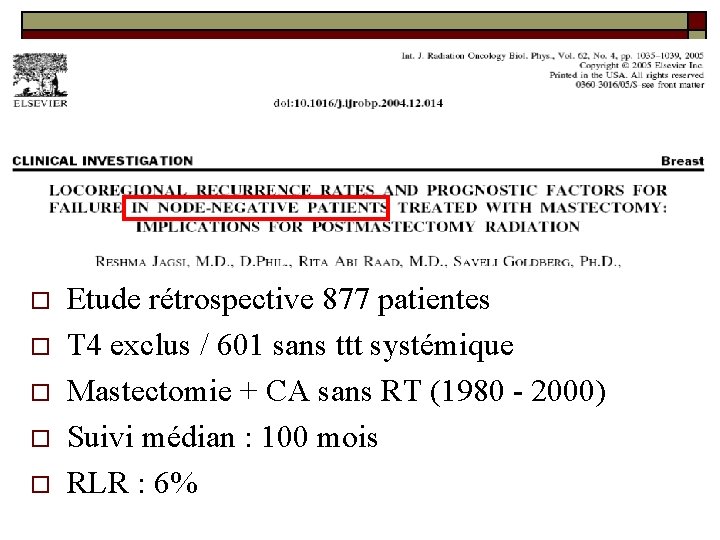 o o o Etude rétrospective 877 patientes T 4 exclus / 601 sans ttt o o o Etude rétrospective 877 patientes T 4 exclus / 601 sans ttt