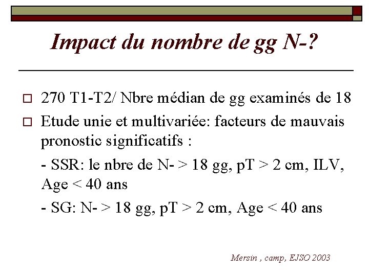 Impact du nombre de gg N-? o o 270 T 1 -T 2/ Nbre Impact du nombre de gg N-? o o 270 T 1 -T 2/ Nbre