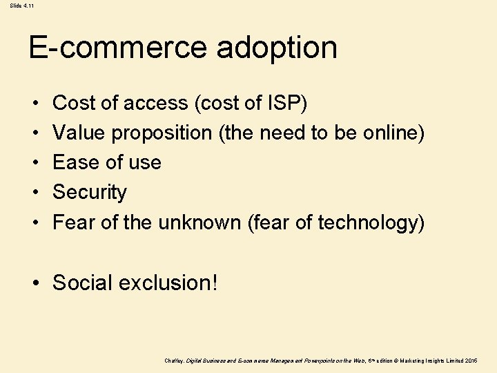 Slide 4. 11 E-commerce adoption • • • Cost of access (cost of ISP)