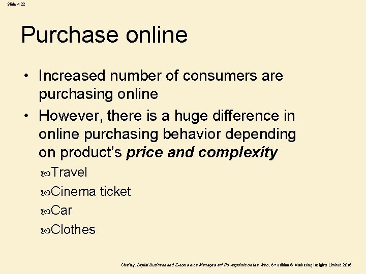 Slide 4. 22 Purchase online • Increased number of consumers are purchasing online •