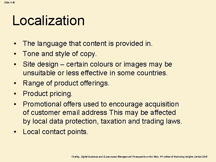 Slide 4. 40 Localization • The language that content is provided in. • Tone