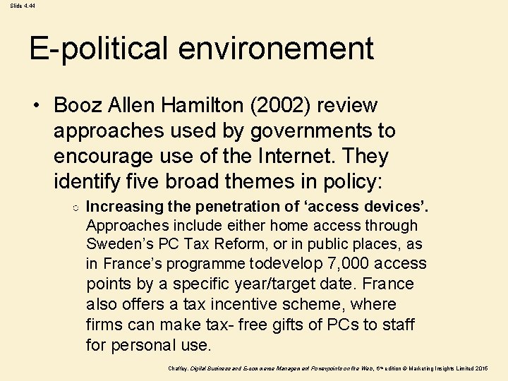 Slide 4. 44 E-political environement • Booz Allen Hamilton (2002) review approaches used by