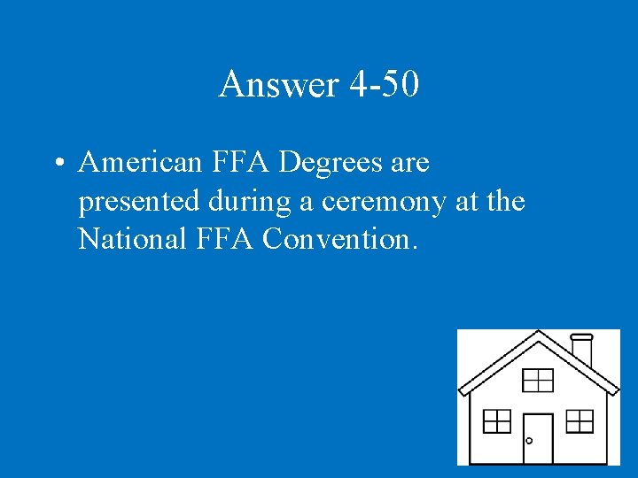 Answer 4 -50 • American FFA Degrees are presented during a ceremony at the
