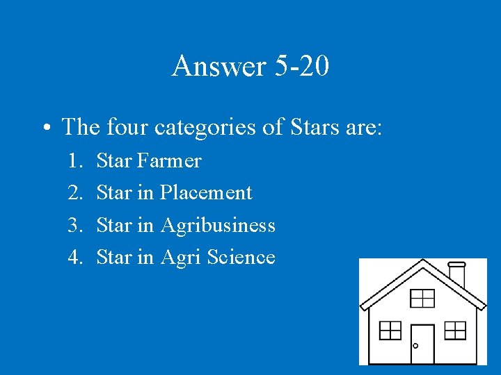 Answer 5 -20 • The four categories of Stars are: 1. 2. 3. 4.