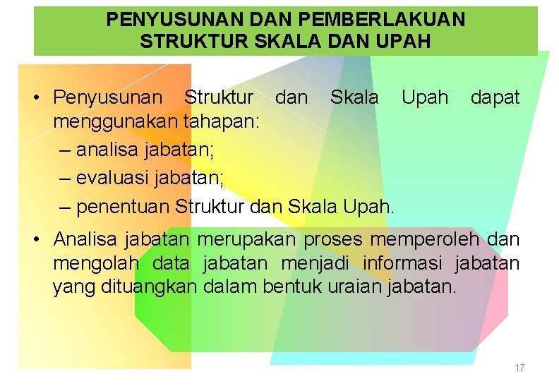 PENYUSUNAN DAN PEMBERLAKUAN STRUKTUR SKALA DAN UPAH • Penyusunan Struktur dan Skala Upah dapat PENYUSUNAN DAN PEMBERLAKUAN STRUKTUR SKALA DAN UPAH • Penyusunan Struktur dan Skala Upah dapat