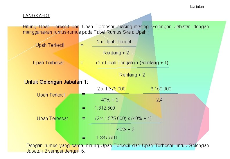Lanjutan LANGKAH 9: Hitung Upah Terkecil dan Upah Terbesar masing-masing Golongan Jabatan dengan menggunakan Lanjutan LANGKAH 9: Hitung Upah Terkecil dan Upah Terbesar masing-masing Golongan Jabatan dengan menggunakan