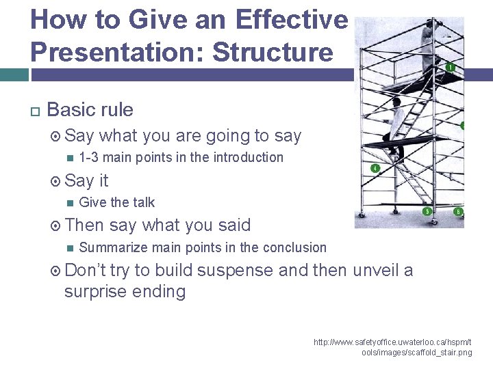 How to Give an Effective Presentation: Structure Basic rule Say 1 -3 main points