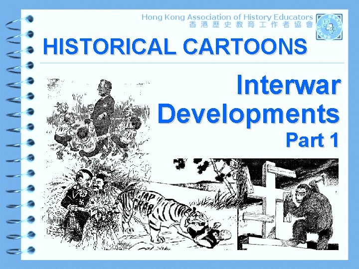 HISTORICAL CARTOONS Interwar Developments Part 1 HISTORICAL CARTOONS Interwar Developments Part 1