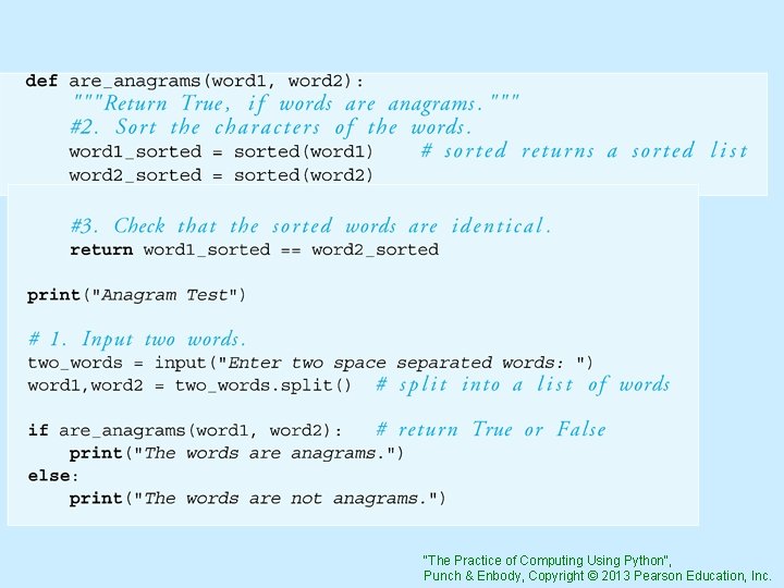 "The Practice of Computing Using Python", Punch & Enbody, Copyright © 2013 Pearson Education,