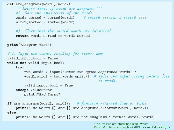 "The Practice of Computing Using Python", Punch & Enbody, Copyright © 2013 Pearson Education,