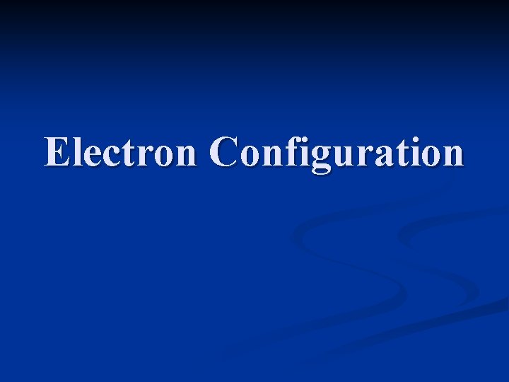 Electron Configuration 