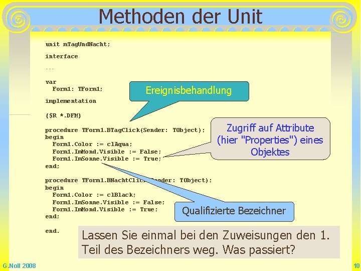 Methoden der Unit unit m. Tag. Und. Nacht; interface. . . var Form 1: Methoden der Unit unit m. Tag. Und. Nacht; interface. . . var Form 1:
