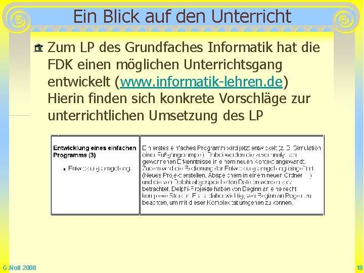 Ein Blick auf den Unterricht Zum LP des Grundfaches Informatik hat die FDK einen Ein Blick auf den Unterricht Zum LP des Grundfaches Informatik hat die FDK einen