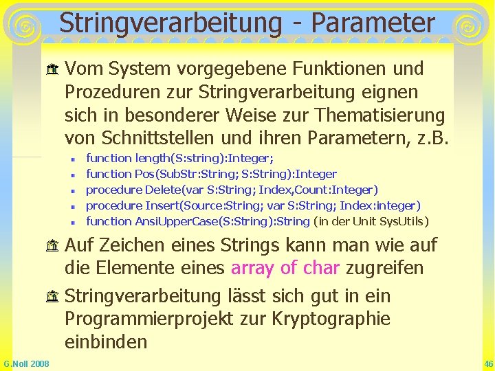 Stringverarbeitung - Parameter Vom System vorgegebene Funktionen und Prozeduren zur Stringverarbeitung eignen sich in Stringverarbeitung - Parameter Vom System vorgegebene Funktionen und Prozeduren zur Stringverarbeitung eignen sich in