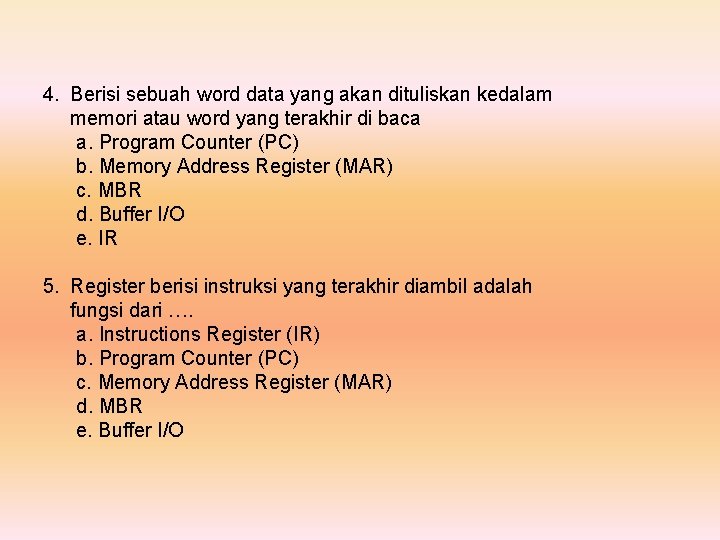 4. Berisi sebuah word data yang akan dituliskan kedalam memori atau word yang terakhir