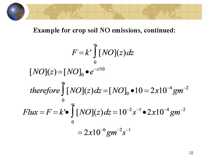 Example for crop soil NO emissions, continued: 10 