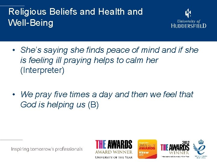 Religious Beliefs and Health and Well-Being • She’s saying she finds peace of mind Religious Beliefs and Health and Well-Being • She’s saying she finds peace of mind
