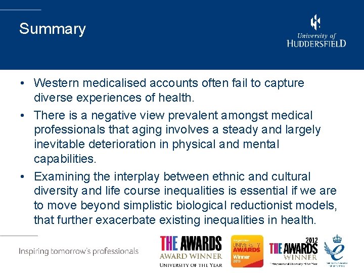 Summary • Western medicalised accounts often fail to capture diverse experiences of health. • Summary • Western medicalised accounts often fail to capture diverse experiences of health. •
