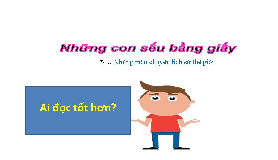 Thứ hai ngày 25 tháng 9 năm 2017 Tập đọc Theo Những mẩu chuyện