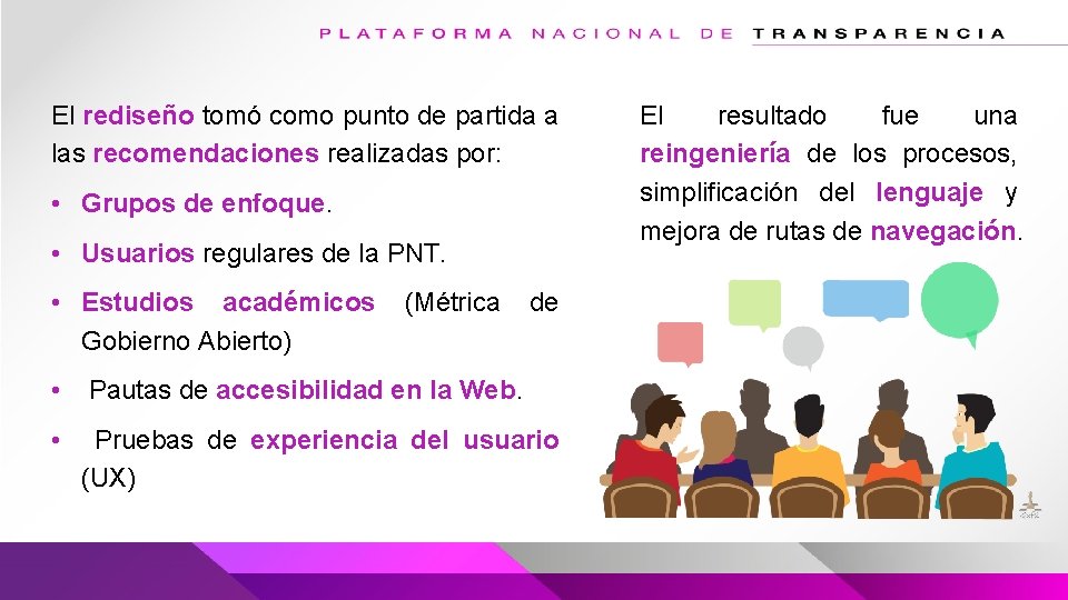 El rediseño tomó como punto de partida a las recomendaciones realizadas por: • Grupos El rediseño tomó como punto de partida a las recomendaciones realizadas por: • Grupos