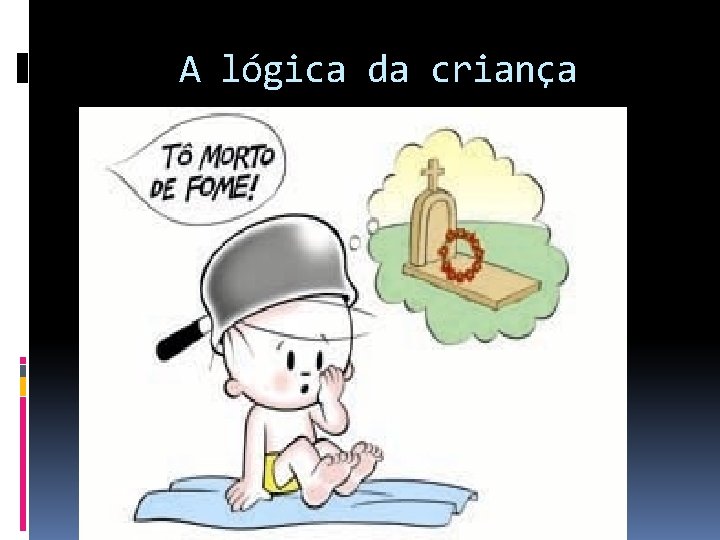 A lógica da criança 