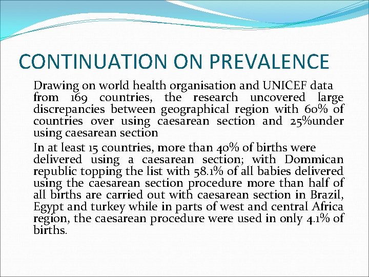 CONTINUATION ON PREVALENCE Drawing on world health organisation and UNICEF data from 169 countries,