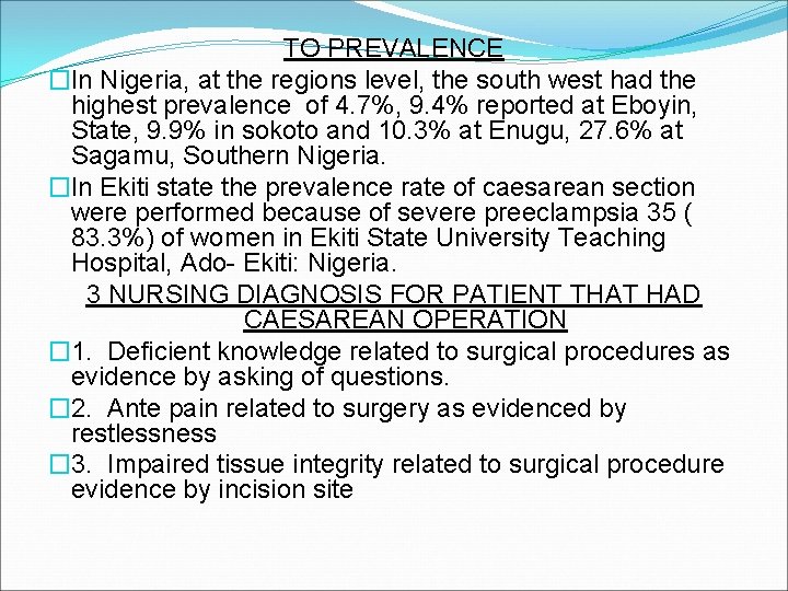 TO PREVALENCE �In Nigeria, at the regions level, the south west had the highest