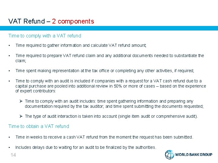 VAT Refund – 2 components Time to comply with a VAT refund • •