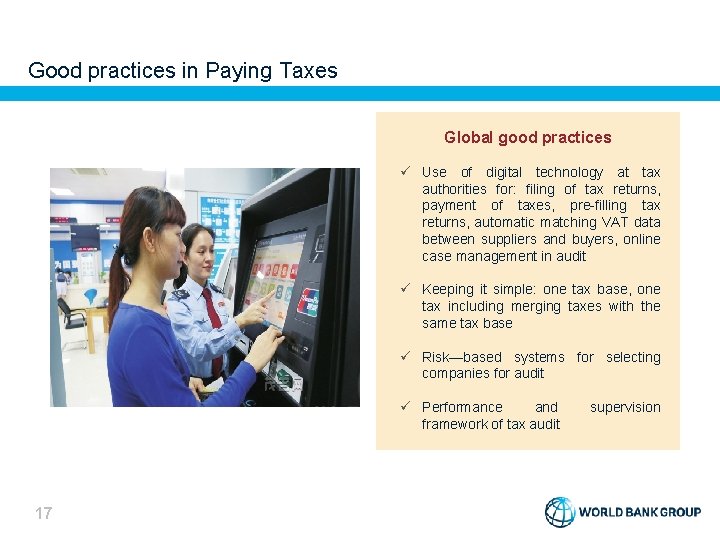 Good practices in Paying Taxes Global good practices ü Use of digital technology at