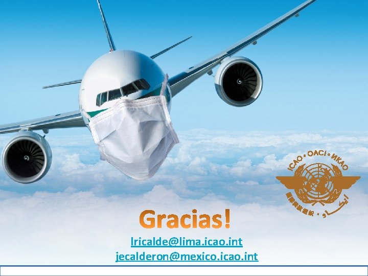 lricalde@lima. icao. int jecalderon@mexico. icao. int 